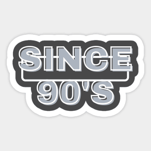 Since 90's Sticker